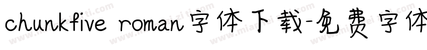 chunkfive roman字体下载字体转换